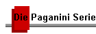 Die Paganini Serie