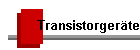 Transistorgeräte